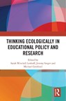 Thinking Ecologically in Educational Policy and Research - Sarah Winchell (Wayne State University Lenhoff ; Jeremy (Michigan State University Singer ; Michael (University of Pennsylvania Gottfried - 9781032606491