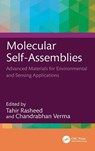 Molecular Self-Assemblies - Tahir Rasheed ; Chandrabhan (King Fahd University of Petroleum & Minerals Verma - 9781032608099