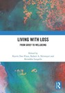 Living with Loss - Katrin Den Elzen ; Robert Neimeyer ; Reinekke Lengelle - 9781032608297