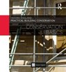 Practical Building Conservation: Conservation Basics - Historic (Historic England England - 9781032609157