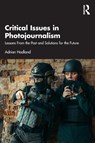 Critical Issues in Photojournalism - Adrian Hadland - 9781032613659