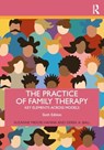 The Practice of Family Therapy - Suzanne Midori (private practice Hanna ; Derek A. Ball - 9781032615547