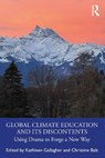 Global Climate Education and Its Discontents - Kathleen Gallagher ; Christine Balt - 9781032615639