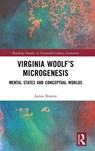 Virginia Woolf’s Microgenesis - James Kearns - 9781032616919