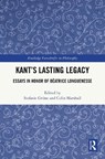 Kant’s Lasting Legacy - Stefanie (Free University of Berlin Grune ; Colin (University of Washington Marshall - 9781032620930
