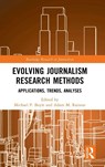 Evolving Journalism Research Methods - Michael P. Boyle ; Adam M. Rainear - 9781032621487