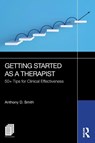 Getting Started as a Therapist - Anthony D. (Private practice Smith - 9781032623436