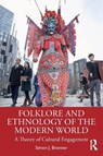 Folklore and Ethnology of the Modern World - Simon J. Bronner - 9781032625584