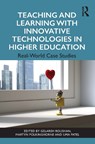 Teaching and Learning with Innovative Technologies in Higher Education - Gelareh (Bournemouth University Roushan ; Martyn Polkinghorne ; Uma Patel - 9781032627267