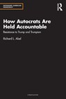 How Autocrats Are Held Accountable - Richard L. Abel - 9781032629162