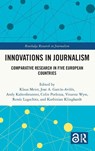 Innovations in Journalism - Klaus Meier ; Jose A. Garcia-Aviles ; Andy Kaltenbrunner - 9781032630397