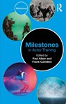 Milestones in Actor Training - Paul (University of Kent Allain ; Frank Camilleri - 9781032632353