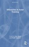 Milestones in Actor Training - Paul (University of Kent Allain ; Frank Camilleri - 9781032632384