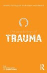 The Psychology of Trauma - Shanti Farrington ; Alison Woodward - 9781032637228