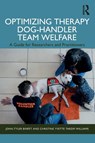 Optimizing Therapy Dog-Handler Team Welfare - John-Tyler (University of British Columbia Binfet ; Christine Yvette (Brock University Tardif-Williams - 9781032637983