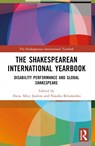 The Shakespearean International Yearbook - Alexa Alice (George Washington University) Joubin ; Natalia Khomenko ; Katherine Schaap Williams - 9781032649221