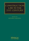 Construction Law in the 21st Century - Renato Nazzini - 9781032663951