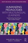 Humanizing Pedagogies with Multilingual Learners - Kara Mitchell Viesca ; Nancy L. Commins - 9781032670188