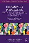 Humanizing Pedagogies with Multilingual Learners - Kara Mitchell Viesca ; Nancy L. Commins - 9781032670188