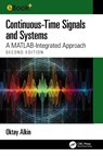 Continuous-Time Signals and Systems - Oktay (Southern Illinois University Edwardsville Alkin - 9781032675237