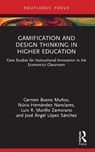 Gamification and Design Thinking in Higher Education - Carmen Bueno Munoz ; Nuria Hernandez Nanclares ; Luis R. Murillo Zamorano ; Jose Angel Lopez Sanchez - 9781032675411