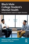 Black Male College Students' Mental Health - Tryan L. (North Carolina Central University McMickens ; Robert T. (Howard University Palmer - 9781032678740