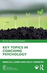 Key Topics in Coaching Psychology - Rebecca J. (Henley Business School Jones ; Holly (Henley Business School Andrews - 9781032686387