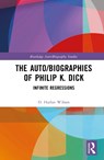 The Auto/Biographies of Philip K. Dick - D. Harlan Wilson - 9781032687001