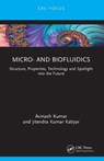 Micro- and Biofluidics - Avinash (Indian Institute of Information Technology Design & Manufacturing Kumar ; Jitendra Kumar (SRMIST of Sci. and Tech. Katiyar - 9781032694894