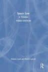 Space Law - Francis Lyall ; Paul B. Larsen - 9781032698373