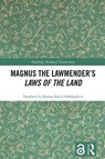 Magnus the Lawmender’s Laws of the Land - Johanna Katrin Friðriksdottir - 9781032702483