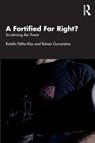 A Fortified Far Right? - Katalin Petho-Kiss ; Rohan (Nanyang Technological University Gunaratna - 9781032708058