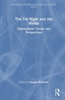 The Far Right and the Media - Imogen (Deakin University Richards - 9781032710136