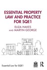 Essential Property Law and Practice for SQE1 - Eliza Hakes ; Martin George - 9781032711447