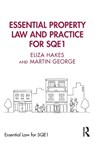 Essential Property Law and Practice for SQE1 - Eliza Hakes ; Martin George - 9781032711447