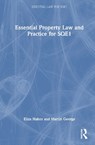 Essential Property Law and Practice for SQE1 - Eliza Hakes ; Martin George - 9781032711485