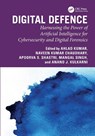 Digital Defence - Ahlad Kumar ; Naveen Kumar Chaudhary ; Apoorva S Shastri - 9781032714837