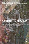Gender Un/Bound - Susanne (Western Sydney University Gannon ; Ampersand (University of Auckland Pasley ; Jayne (Middlesex University Osgood - 9781032715520