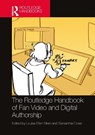 The Routledge Handbook of Fan Video and Digital Authorship - Louisa Ellen Stein ; Samantha Close - 9781032717364