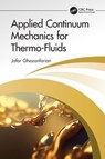 Applied Continuum Mechanics for Thermo-Fluids - Jafar (University of Zanjan Ghazanfarian - 9781032719399
