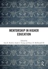 Mentorship in Higher Education - Sara R. (Northern Arizona University Rinfret ; Sarah L. (Kennesaw State University Young ; Bruce D. (Old Dominion University McDonald III - 9781032720968