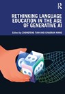 Rethinking Language Education in the Age of Generative AI - Zhongfeng Tian ; Chaoran Wang - 9781032727639