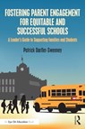 Fostering Parent Engagement for Equitable and Successful Schools - Patrick (SUNY Oneonta Darfler-Sweeney - 9781032730370