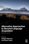 Alternative Approaches to Second Language Acquisition - Dwight Atkinson ; Elena Taylor - 9781032730677