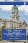 Improving Local Government Performance through Benchmarking - David N. (University of North Carolina at Chapel Hill Ammons - 9781032730974