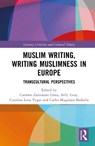 Muslim Writing, Writing Muslimness in Europe - Carmen Zamorano Llena ; Billy (Dalarna University Gray ; Carolina Leon Vegas - 9781032733449