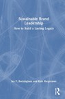 Sustainable Brand Leadership - Ian P. Buckingham ; Kate Hargreaves - 9781032737348