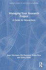 Managing Your Research Project - Inger (ANU Mewburn ; Pat Thomson ; Helen (Independent Researcher Kara ; Aimee (Cardiff University Grant - 9781032738017