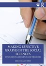 Making Effective Graphs in the Social Sciences - Eric Johann Hiris - 9781032738031