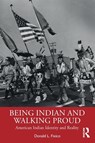 Being Indian and Walking Proud - Donald L. Fixico - 9781032740546